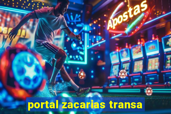 portal zacarias transa